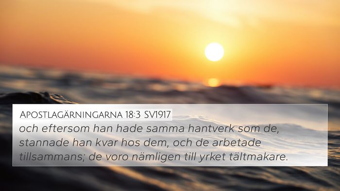Apostlagärningarna 18:3 SV1917 4K Wallpaper - och eftersom han hade samma hantverk som de, - 4K Wallpaper Bible Verse