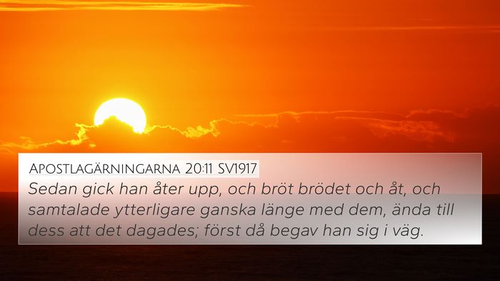 Apostlagärningarna 20:11 SV1917 Bible Verse Image