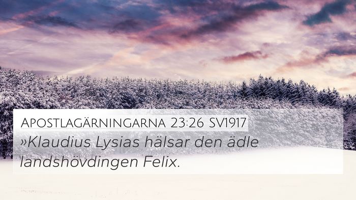 Apostlagärningarna 23:26 SV1917 Bible Verse Image