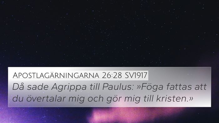 Apostlagärningarna 26:28 SV1917 Bible Verse Image