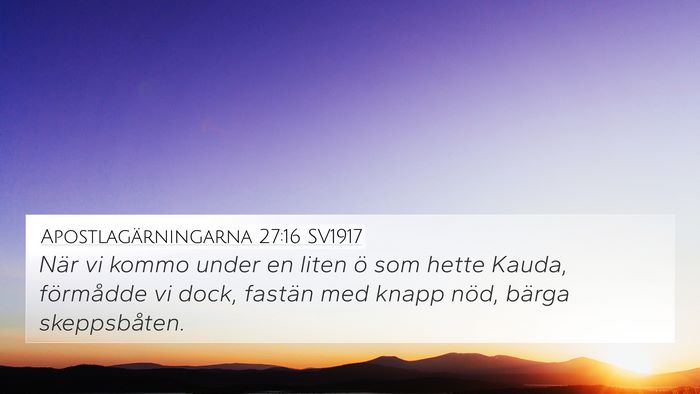 Apostlagärningarna 27:16 SV1917 4K Wallpaper - När vi kommo under en liten ö som hette Kauda, - 4K Wallpaper Bible Verse