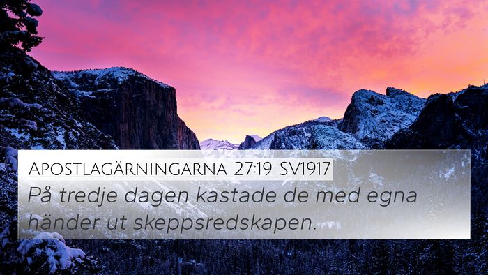 Apostlagärningarna 27:19 SV1917 Bible Verse Image