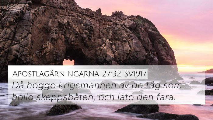 Apostlagärningarna 27:32 SV1917 4K Wallpaper - Då höggo krigsmännen av de tåg som höllo - 4K Wallpaper Bible Verse
