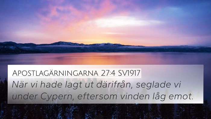 Apostlagärningarna 27:4 SV1917 Bible Verse Image