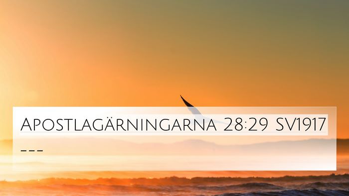 Apostlagärningarna 28:29 SV1917 4K Wallpaper -  - 4K Wallpaper Bible Verse