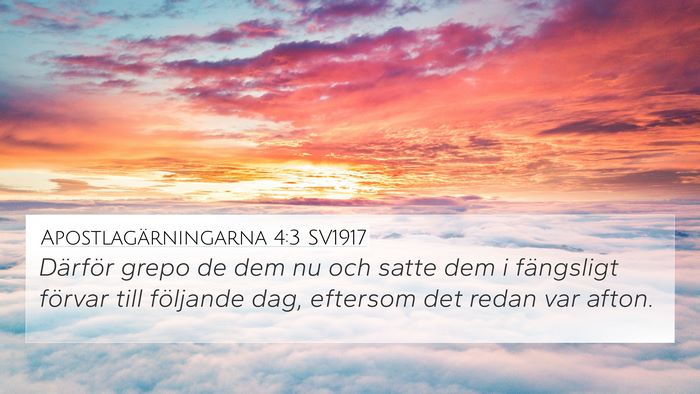 Apostlagärningarna 4:3 SV1917 4K Wallpaper - Därför grepo de dem nu och satte dem i - 4K Wallpaper Bible Verse
