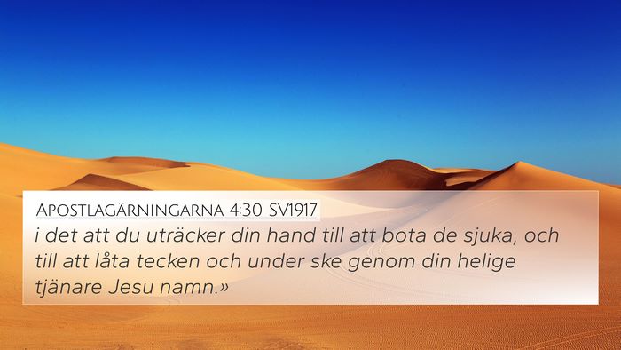 Apostlagärningarna 4:30 SV1917 Bible Verse Image