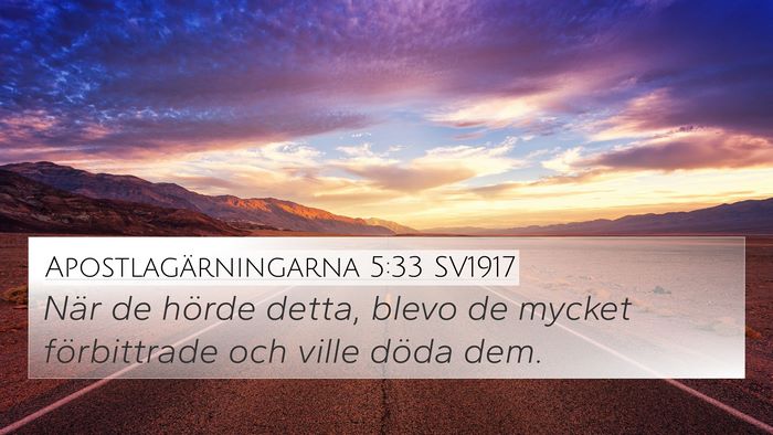 Apostlagärningarna 5:33 SV1917 Bible Verse Image