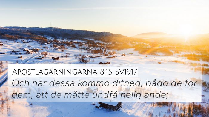 Apostlagärningarna 8:15 SV1917 Bible Verse Image