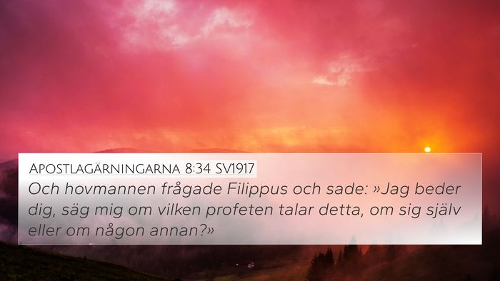 Apostlagärningarna 8:34 SV1917 4K Wallpaper - Och hovmannen frågade Filippus och sade: »Jag - 4K Wallpaper Bible Verse