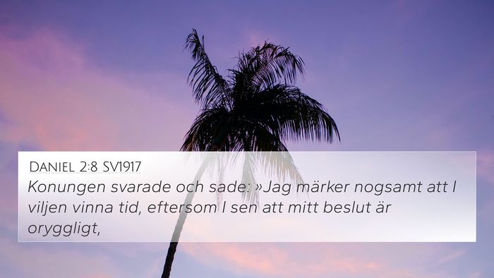 Daniel 2:8 SV1917 4K Wallpaper - Konungen svarade och sade: »Jag märker nogsamt - 4K Wallpaper Bible Verse