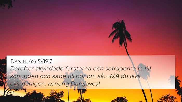 Daniel 6:6 SV1917 Bible Verse Image