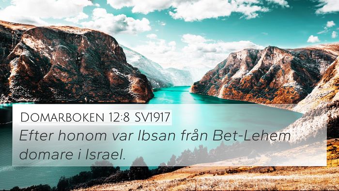 Domarboken 12:8 SV1917 4K Wallpaper - Efter honom var Ibsan från Bet-Lehem domare i - 4K Wallpaper Bible Verse