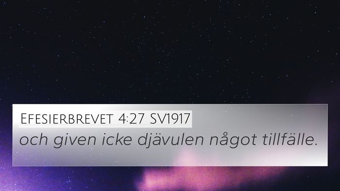 Efesierbrevet 4:27 SV1917 Bible Verse Image