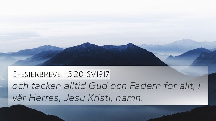 Efesierbrevet 5:20 SV1917 Bible Verse Image