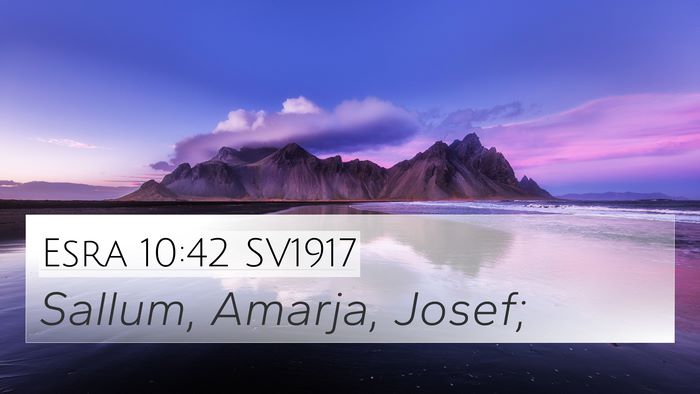 Esra 10:42 SV1917 4K Wallpaper - Sallum, Amarja, - 4K Wallpaper Bible Verse