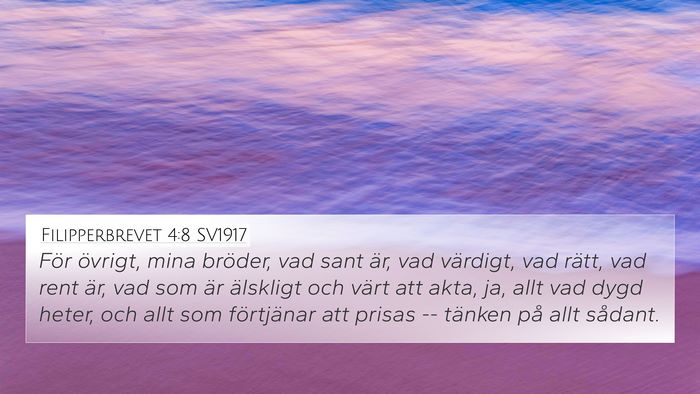 Filipperbrevet 4:8 SV1917 Bible Verse Image
