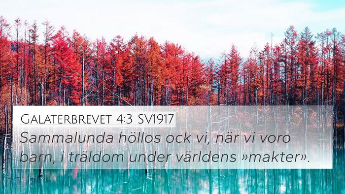 Galaterbrevet 4:3 SV1917 Bible Verse Image