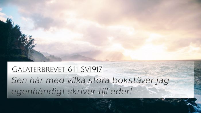 Galaterbrevet 6:11 SV1917 Bible Verse Image