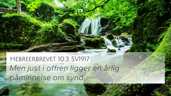 Hebreerbrevet 10:3 SV1917 4K Wallpaper - Men just i offren ligger en årlig påminnelse om - 4K Wallpaper Bible Verse