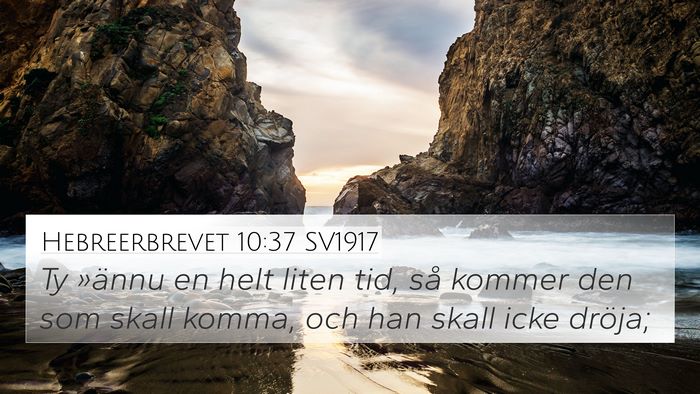 Hebreerbrevet 10:37 SV1917 Bible Verse Image