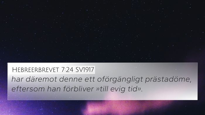 Hebreerbrevet 7:24 SV1917 Bible Verse Image