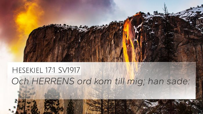 Hesekiel 17:1 SV1917 4K Wallpaper - Och HERRENS ord kom till mig; han - 4K Wallpaper Bible Verse