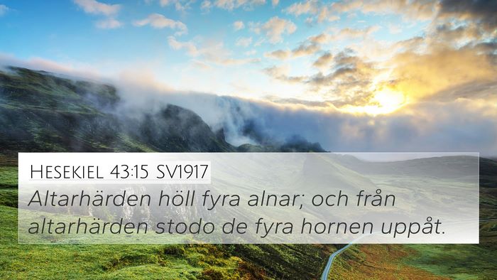 Hesekiel 43:15 SV1917 4K Wallpaper - Altarhärden höll fyra alnar; och från - 4K Wallpaper Bible Verse