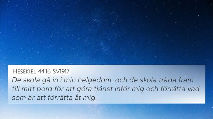 Hesekiel 44:16 SV1917 Bible Verse Image