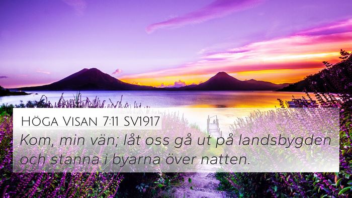 Höga Visan 7:11 SV1917 Bible Verse Image