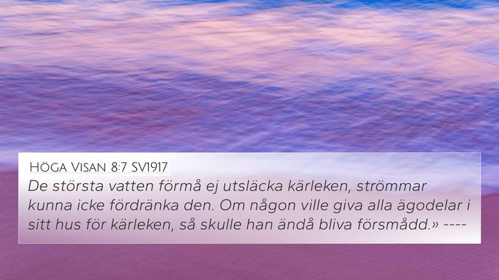 Höga Visan 8:7 SV1917 Bible Verse Image