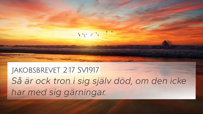 Jakobsbrevet 2:17 SV1917 Bible Verse Image