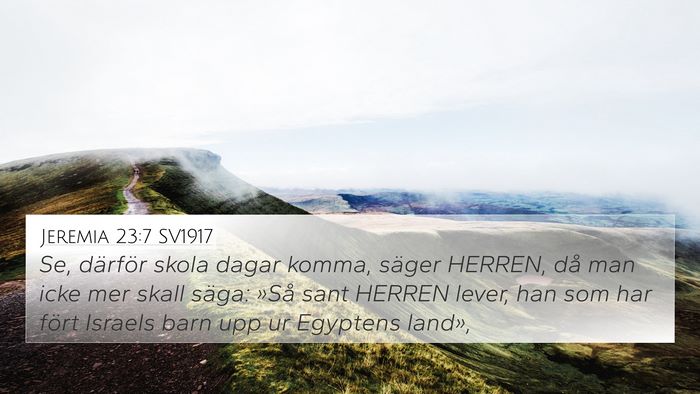 Jeremia 23:7 SV1917 4K Wallpaper - Se, därför skola dagar komma, säger HERREN, - 4K Wallpaper Bible Verse