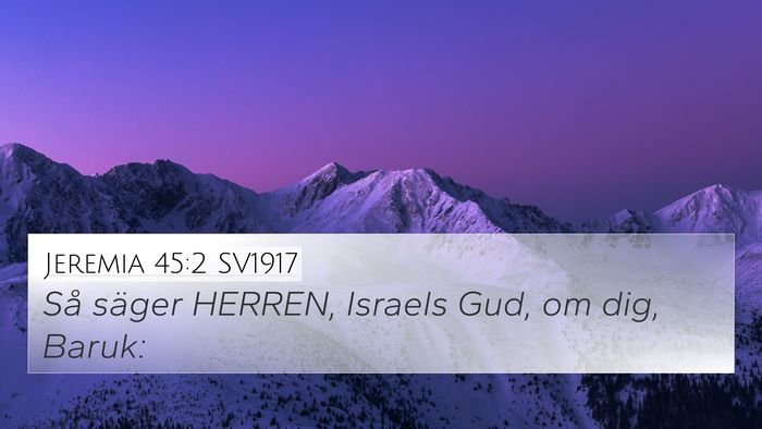Jeremia 45:2 SV1917 4K Wallpaper - Så säger HERREN, Israels Gud, om dig, - 4K Wallpaper Bible Verse