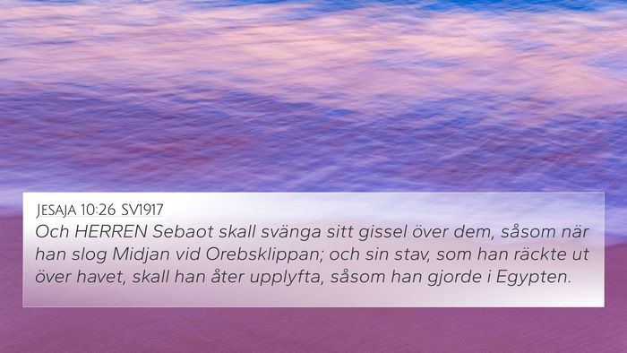 Jesaja 10:26 SV1917 4K Wallpaper - Och HERREN Sebaot skall svänga sitt gissel över - 4K Wallpaper Bible Verse