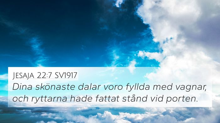 Jesaja 22:7 SV1917 Bible Verse Image