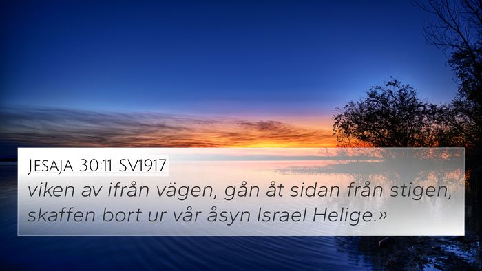 Jesaja 30:11 SV1917 Bible Verse Image