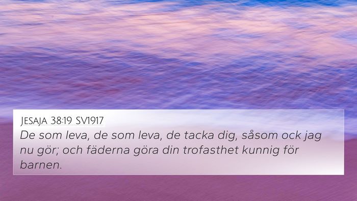 Jesaja 38:19 SV1917 Bible Verse Image