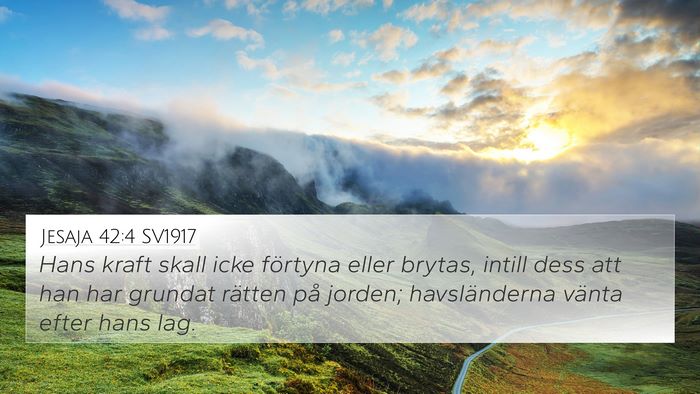 Jesaja 42:4 SV1917 Bible Verse Image