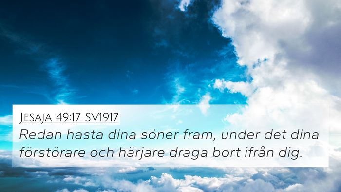Jesaja 49:17 SV1917 Bible Verse Image