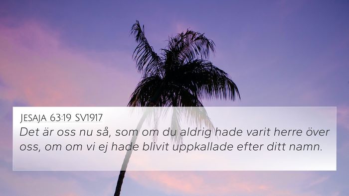 Jesaja 63:19 SV1917 Bible Verse Image
