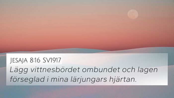 Jesaja 8:16 SV1917 Bible Verse Image