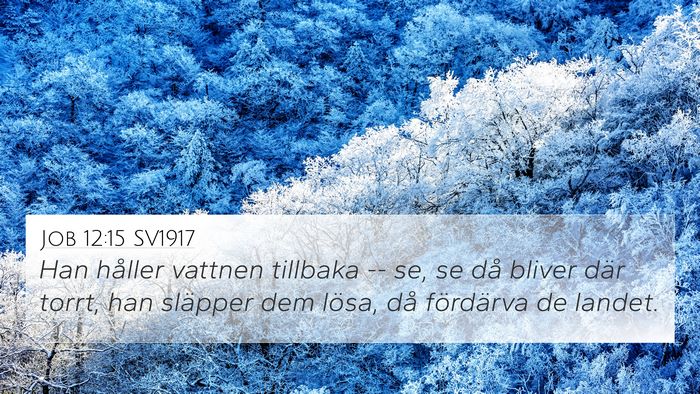 Job 12:15 SV1917 Bible Verse Image