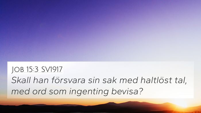 Job 15:3 SV1917 Bible Verse Image