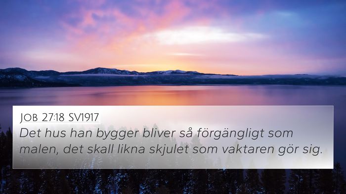 Job 27:18 SV1917 Bible Verse Image