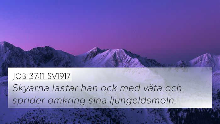 Job 37:11 SV1917 Bible Verse Image
