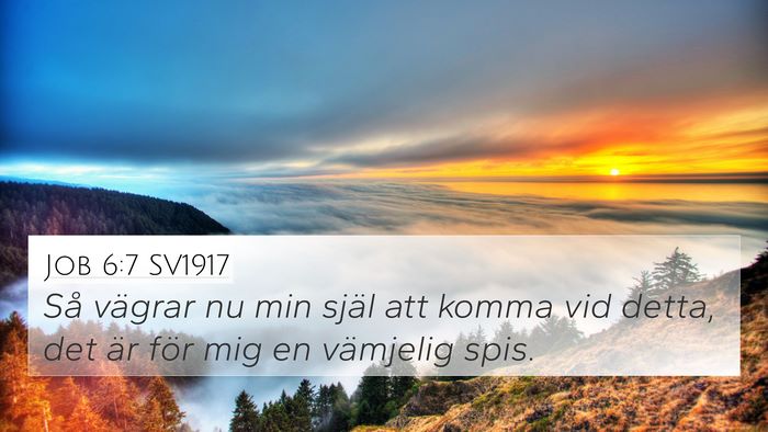 Job 6:7 SV1917 Bible Verse Image