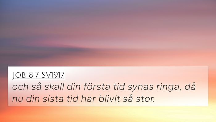 Job 8:7 SV1917 Bible Verse Image
