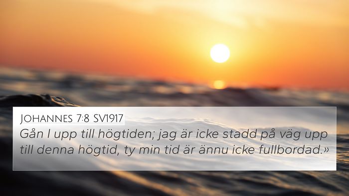Johannes 7:8 SV1917 Bible Verse Image