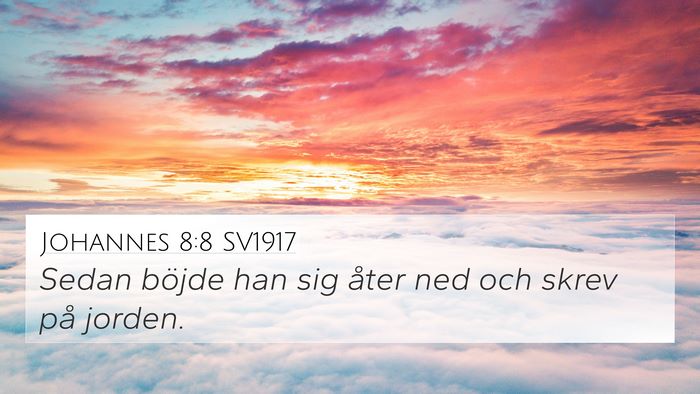 Johannes 8:8 SV1917 4K Wallpaper - Sedan böjde han sig åter ned och skrev på - 4K Wallpaper Bible Verse